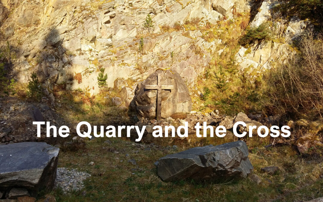 The Quarry and the Cross