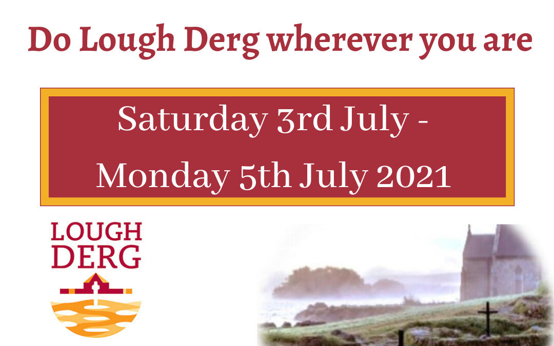 Do Lough Derg wherever you are – Station Prayer (Sat 3rd – Mon 5th July)
