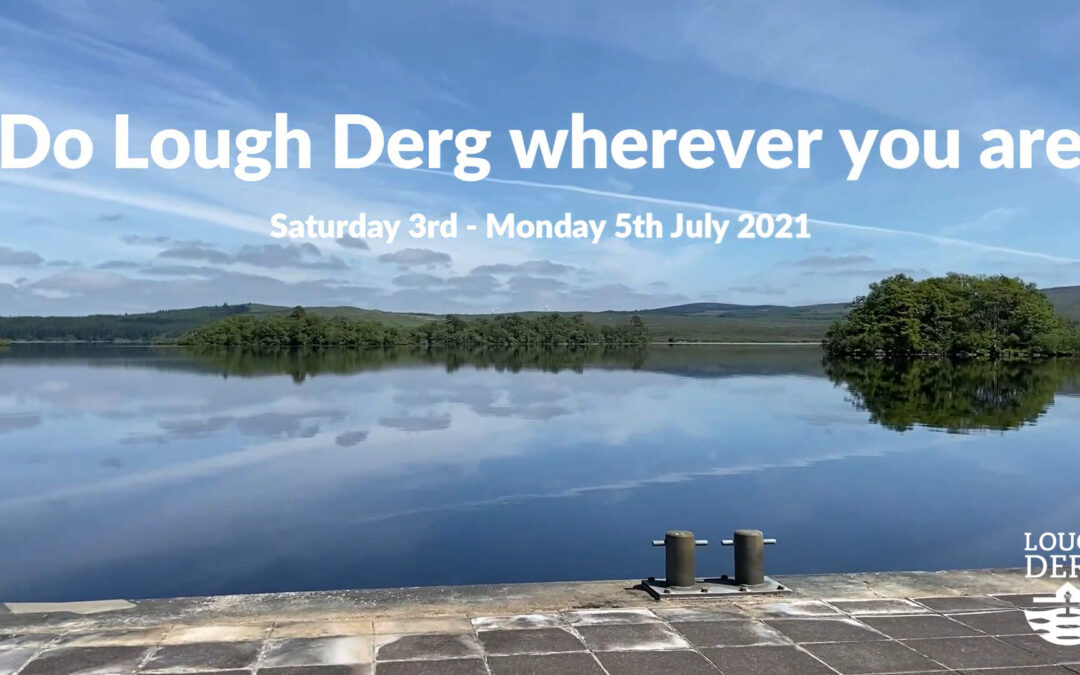 WATCH highlights of our ‘Do Lough Derg wherever you are’ weekend
