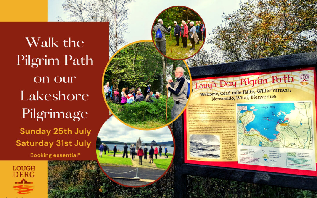 Join us on Pilgrimage on the Lough Derg Pilgrim Path