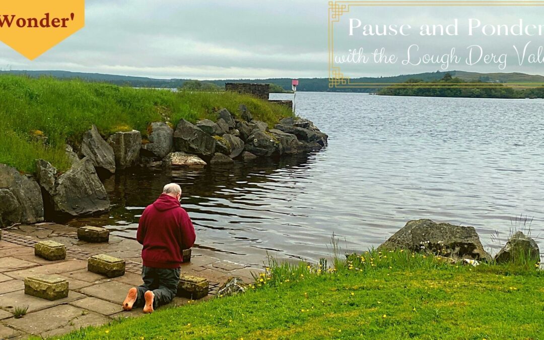 ‘Wonder’ – Fr La’s weekly series Pause and Ponder with the Lough Derg Values