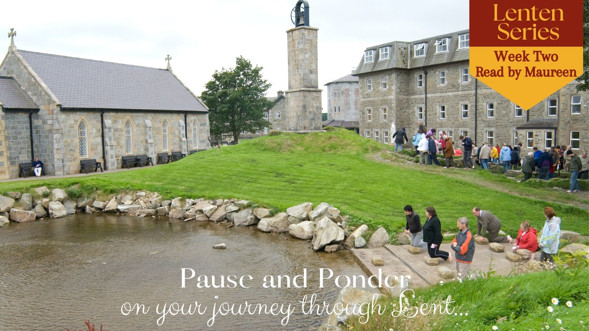 Pause and Ponder on your journey through Lent - week two with Maureen